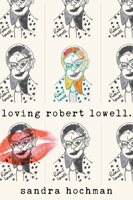 Book cover image for Loving Robert Lowell ISBN: 9781683365372